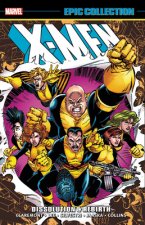 X-men Epic Collection: Dissolution & Rebirth