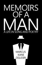 Memoirs of a Man: A Life in Song and Poetry