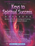 Keys to Spiritual Success Workbook: Secrets to the Art of an Abundant Lifestyle