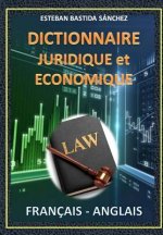 Dictionnaire Juridique Et Economique: Français - Anglais