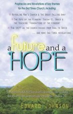 A Future and a Hope: Prophecies and Revelations