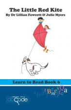 The Little Red Kite: Learn to Read Book 6