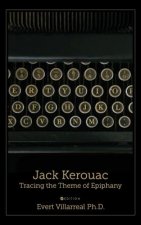 Jack Kerouac: Tracing the Theme of Epiphany