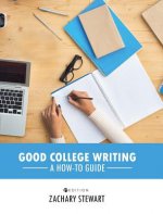 Good College Writing: A How-To Guide