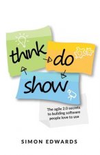 Think, Do, Show