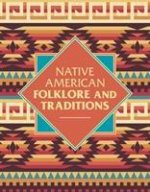 Native American Folklore & Traditions
