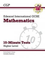 Grade 9-1 Edexcel International GCSE Maths 10-Minute Tests - Higher (includes Answers)