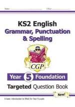 New KS2 English Year 5 Foundation Grammar, Punctuation & Spelling Targeted Question Book w/Answers