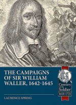 Campaigns of Sir William Waller, 1642-1645