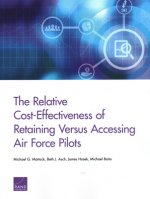 Relative Cost-Effectiveness of Retaining Versus Accessing Air Force Pilots