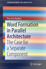 Word Formation in Parallel Architecture