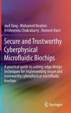 Secure and Trustworthy Cyberphysical Microfluidic Biochips