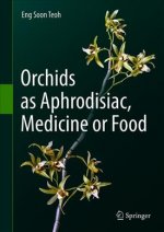 Orchids as Aphrodisiac, Medicine or Food