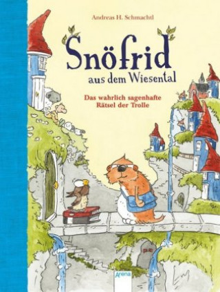 Snöfrid aus dem Wiesental (2). Das wahrlich sagenhafte Rätsel der Trolle (Andreas H. Schmachtl,Andreas H. Schmachtl)(Twarda)