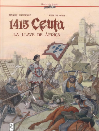 1415 CEUTA. LA LLAVE DE ÁFRICA