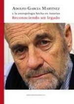 ADOLFO GARCÍA MARTÍNEZ Y LA ANTROPOLOGÍA HECHA EN ASTURIAS