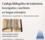 CATÁLOGO BIBLIOGRÁFICO DE TRADUCTORES, LEXICOGRÁFICOS Y ESCRITORES EN LENGUA EXT