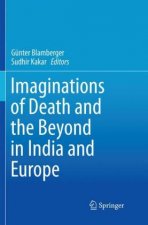 Imaginations of Death and the Beyond in India and Europe