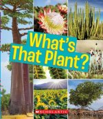 What's That Plant? (a True Book: Incredible Plants!)