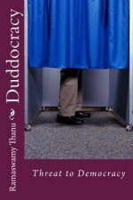 Duddocracy: Threat to Democracy