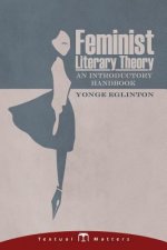 Feminist Literary Theory: An Introductory Handbook