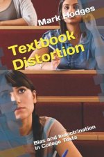 Textbook Distortion: Bias and Indoctrination in College Texts