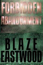 Forbidden Abandonment: Action Adventure Thriller