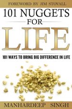 101 Nuggets for Life: 101 Ways to Bring Big Difference in Life
