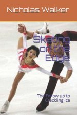 Skating on the Edge: The Follow up to Crackling Ice