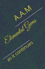 Elemental Gems: as it continues