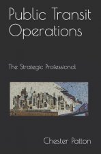 Public Transit Operations: The Strategic Professional
