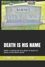 Death Is His Name: Death is coming and he is about to launch an attack on the entire world?