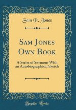 Jones, S: Sam Jones Own Book
