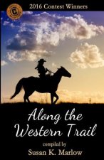 Along the Western Trail: 2016 Contest Winners