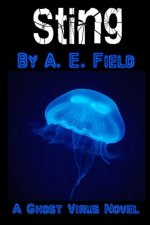 Sting: A Ghost Virus Novel
