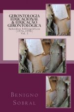 Gerontologia Educacional & Educaç?o Gerontológica: Subsídios Bibliográficos (1976-1996). Volume I: DOS Processos de Aprendizagem