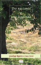 Tre racconti e una leggenda