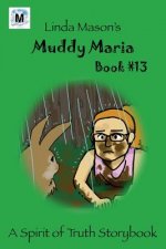 Muddy Maria: Book # 13