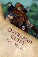 Overland Quest: A Journey to the Overland Novel