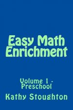 Easy Math Enrichment: Volume 1 - Preschool