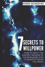 7 Secrets to Willpower