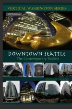 Downtown Seattle: The Contemporary Skyline