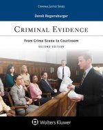 Criminal Evidence: From Crime Scene to Courtroom