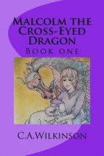Malcolm the Cross-Eyed Dragon