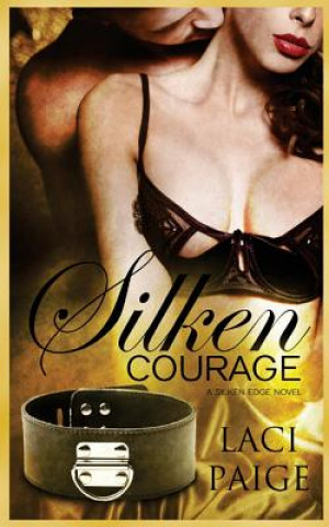 Silken Courage