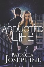 Abducted Life