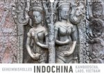Geheimnisvolles Indochina Kambodscha, Laos, Vietnam (Wandkalender 2020 DIN A3 quer)