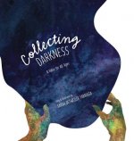 Collecting Darkness: A Fable for All Ages