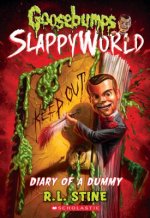 Diary of a Dummy (Goosebumps SlappyWorld #10)