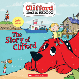 Story of Clifford (Clifford the Big Red Dog Storybook)